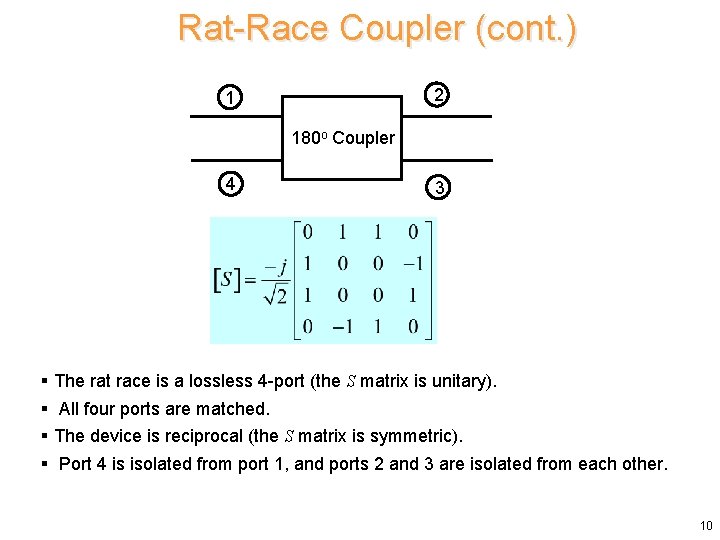 Rat-Race Coupler (cont. ) 2 1 180 o Coupler 4 3 § The rat