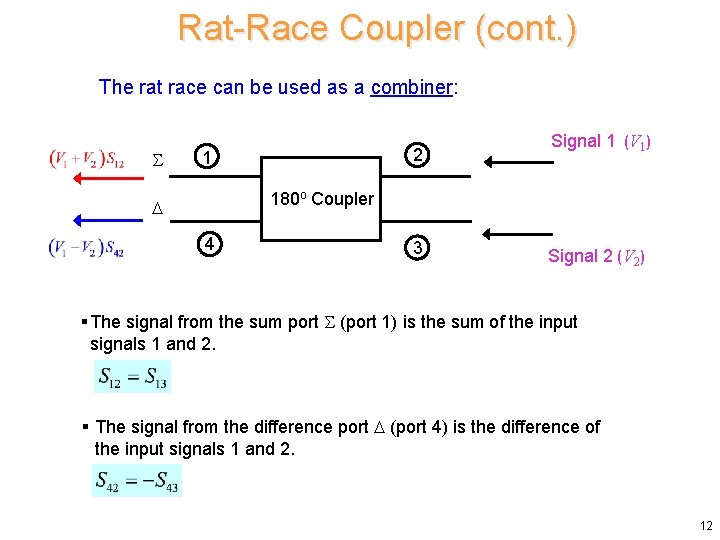 Rat-Race Coupler (cont. ) The rat race can be used as a combiner: 2