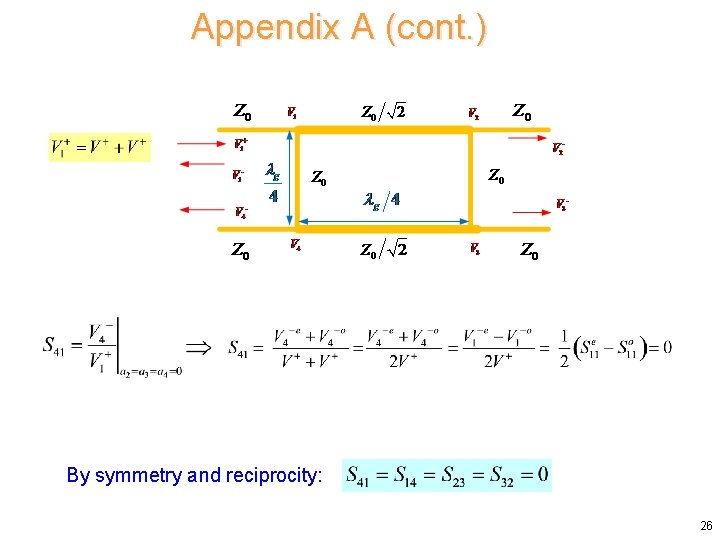 Appendix A (cont. ) By symmetry and reciprocity: 26 
