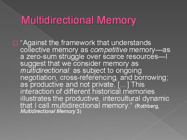 Multidirectional Memory � “Against the framework that understands collective memory as competitive memory—as a