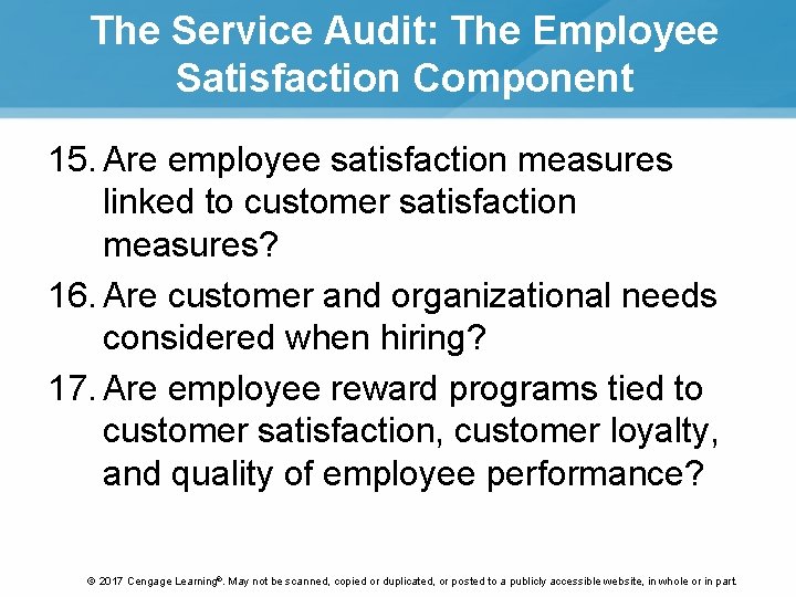 The Service Audit: The Employee Satisfaction Component 15. Are employee satisfaction measures linked to