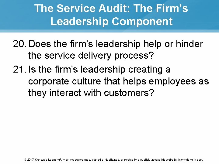 The Service Audit: The Firm’s Leadership Component 20. Does the firm’s leadership help or