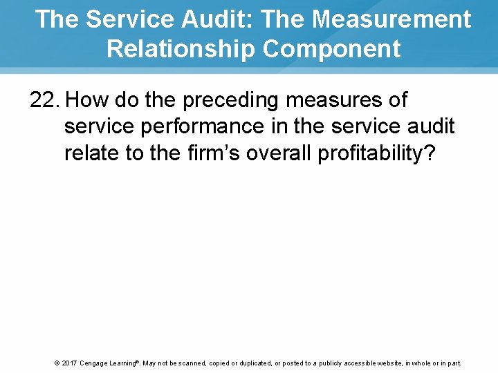 The Service Audit: The Measurement Relationship Component 22. How do the preceding measures of