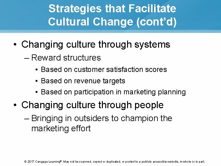 Strategies that Facilitate Cultural Change (cont’d) • Changing culture through systems – Reward structures