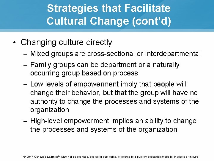 Strategies that Facilitate Cultural Change (cont’d) • Changing culture directly – Mixed groups are