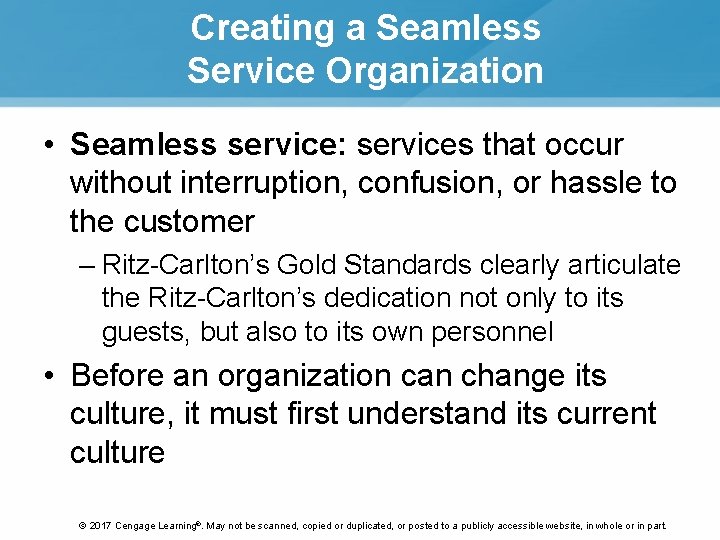 Creating a Seamless Service Organization • Seamless service: services that occur without interruption, confusion,