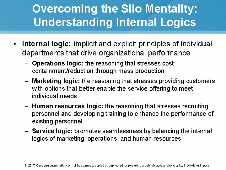 Overcoming the Silo Mentality: Understanding Internal Logics • Internal logic: implicit and explicit principles