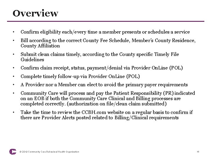 Overview • Confirm eligibility each/every time a member presents or schedules a service •