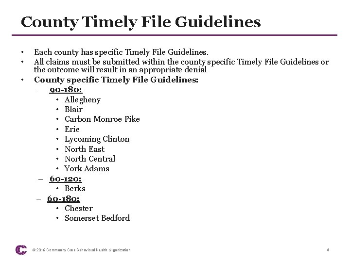 County Timely File Guidelines • • • Each county has specific Timely File Guidelines.