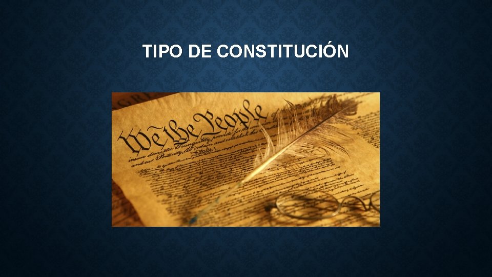 TIPO DE CONSTITUCIÓN 