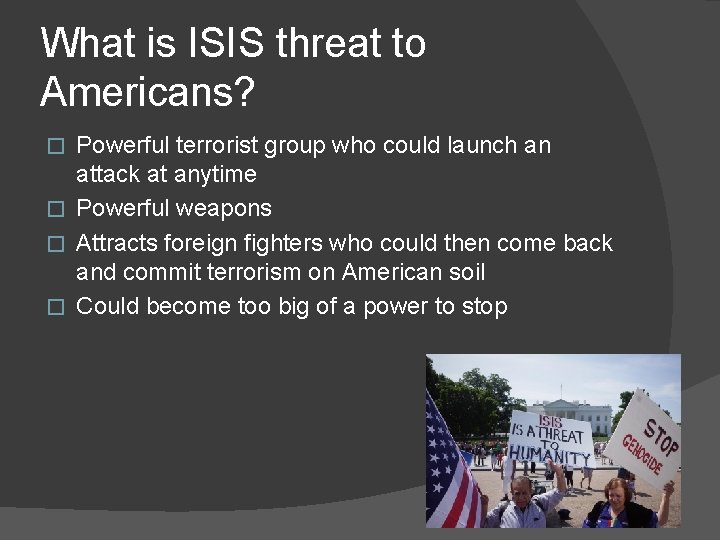 What is ISIS threat to Americans? Powerful terrorist group who could launch an attack