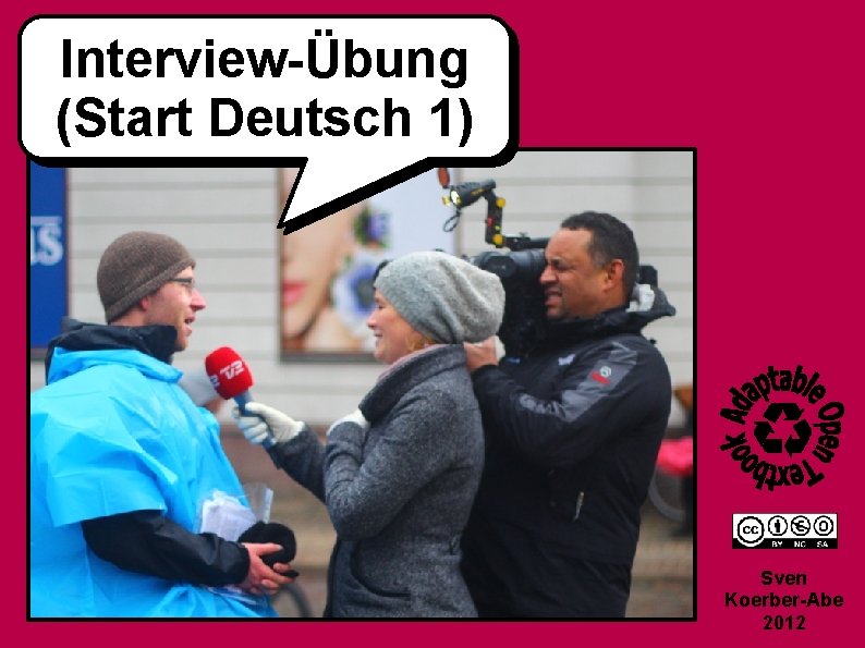 Interview-Übung (Start Deutsch 1) Sven Koerber-Abe 2012 