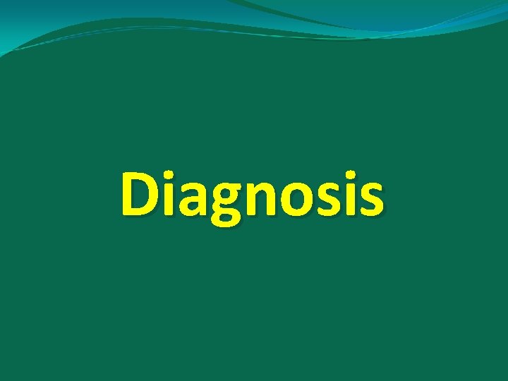 Diagnosis 