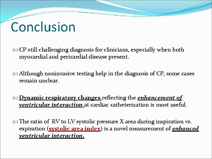 Conclusion CP still challenging diagnosis for clinicians, especially when both myocardial and pericardial disease