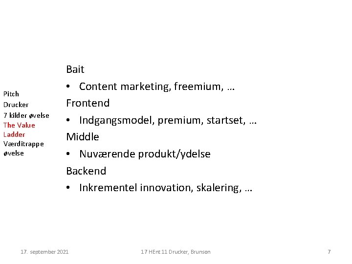 Pitch Drucker 7 kilder øvelse The Value Ladder Værditrappe øvelse Bait • Content marketing,