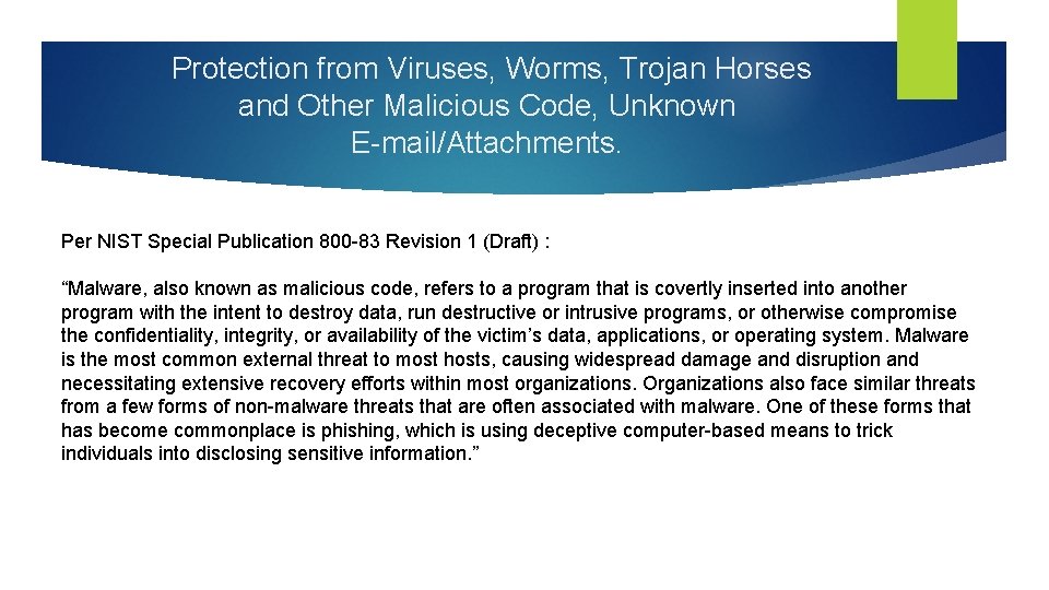 Protection from Viruses, Worms, Trojan Horses and Other Malicious Code, Unknown E-mail/Attachments. Per NIST