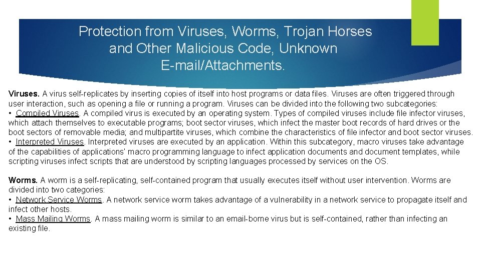 Protection from Viruses, Worms, Trojan Horses and Other Malicious Code, Unknown E-mail/Attachments. Viruses. A