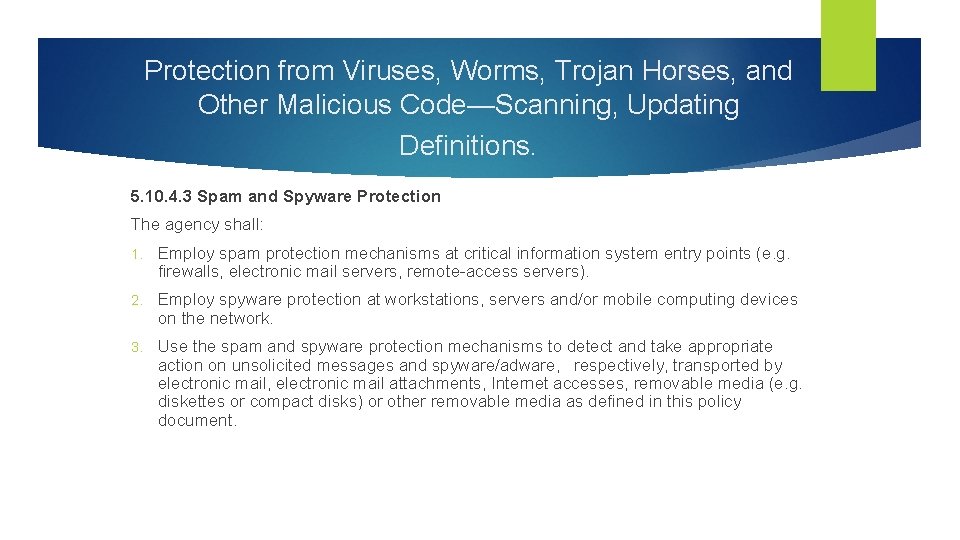 Protection from Viruses, Worms, Trojan Horses, and Other Malicious Code—Scanning, Updating Definitions. 5. 10.