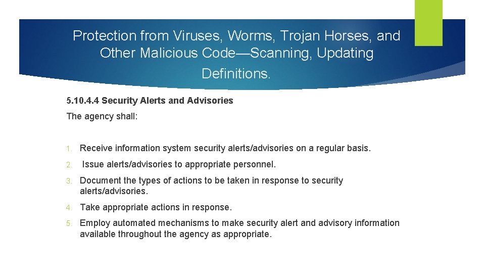 Protection from Viruses, Worms, Trojan Horses, and Other Malicious Code—Scanning, Updating Definitions. 5. 10.