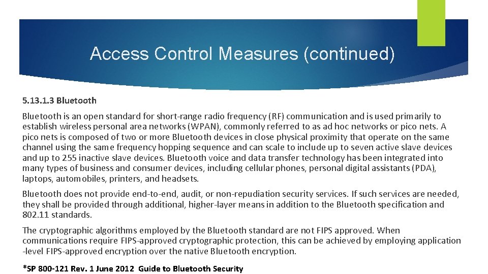 Access Control Measures (continued) 5. 13. 1. 3 Bluetooth is an open standard for