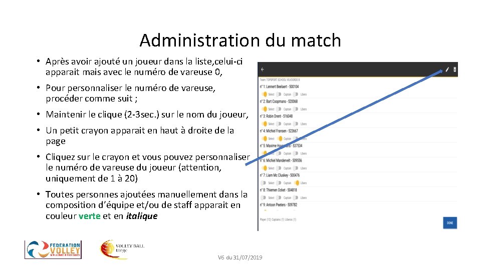 Administration du match • Après avoir ajouté un joueur dans la liste, celui-ci apparait