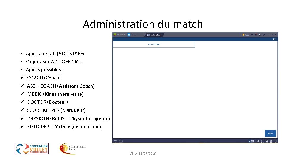 Administration du match • Ajout au Staff (ADD STAFF) • Cliquez sur ADD OFFICIAL
