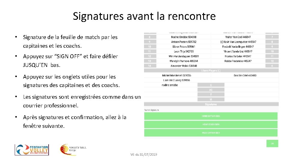 Signatures avant la rencontre • Signature de la feuille de match par les capitaines