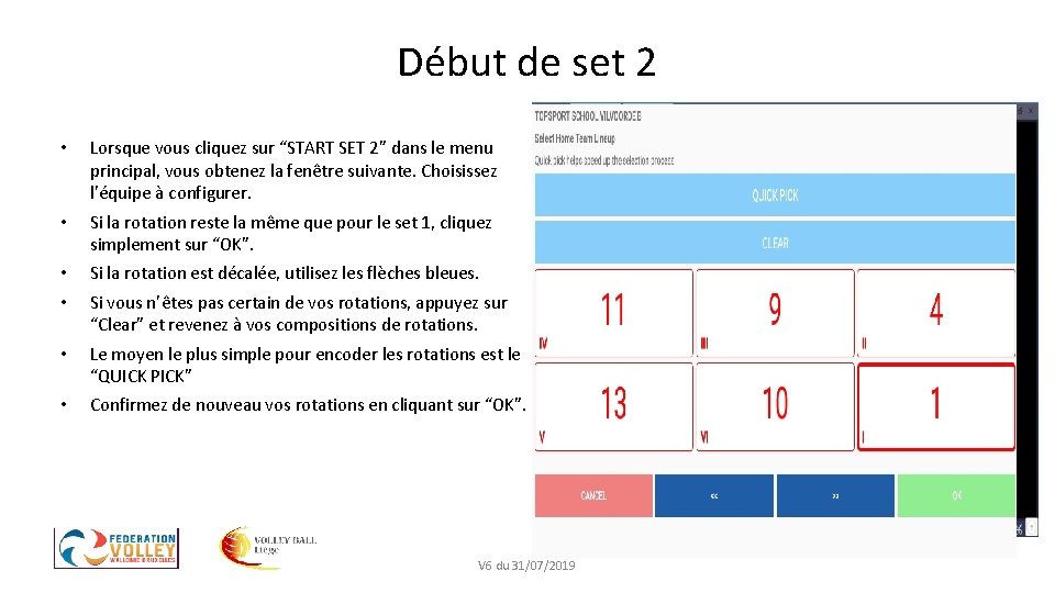 Début de set 2 • Lorsque vous cliquez sur “START SET 2” dans le