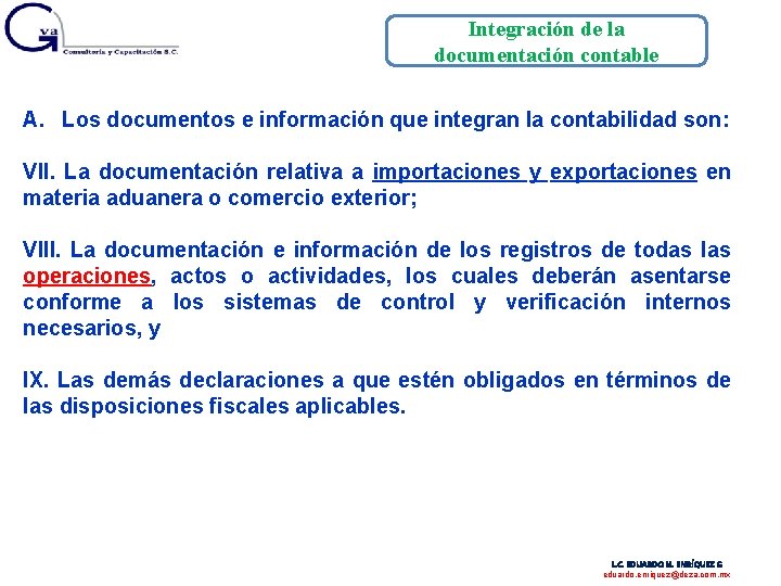 Integración de la documentación contable A. Los documentos e información que integran la contabilidad