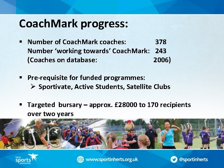 Coach. Mark progress: § Number of Coach. Mark coaches: 378 Number ‘working towards’ Coach.