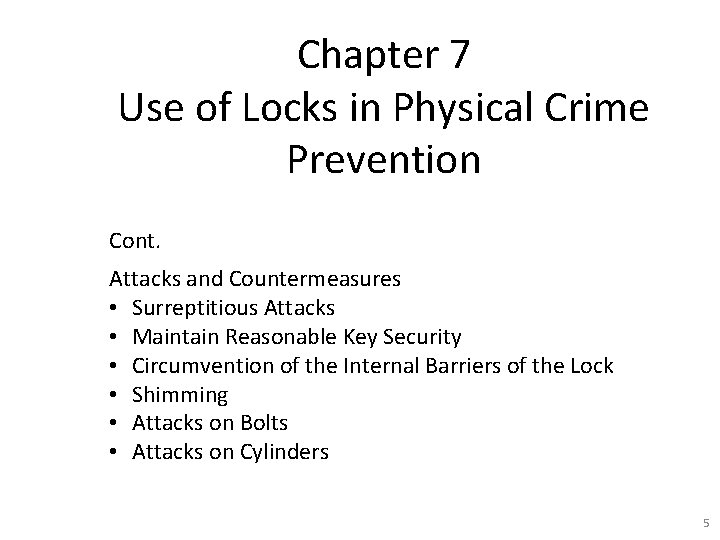 Chapter 7 Use of Locks in Physical Crime Prevention Cont. Attacks and Countermeasures •