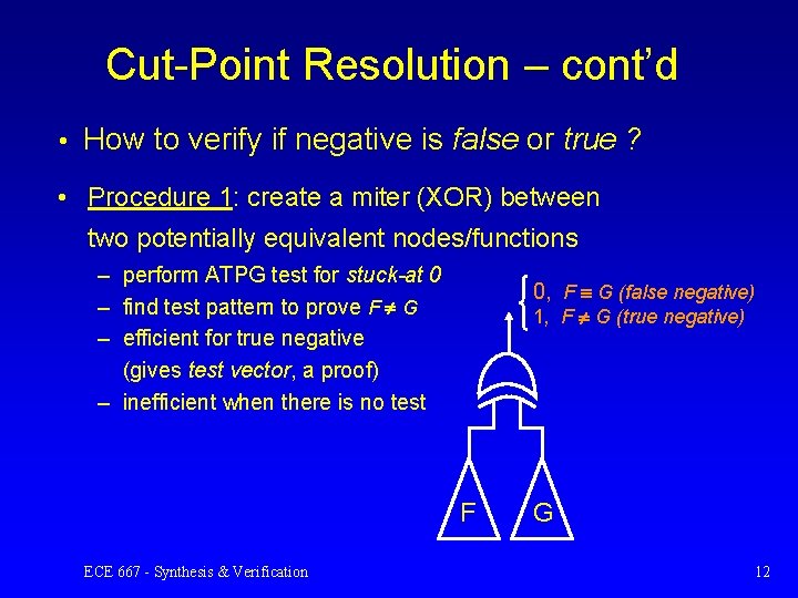 Cut-Point Resolution – cont’d • How to verify if negative is false or true