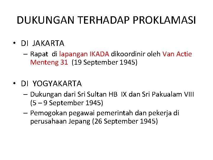 DUKUNGAN TERHADAP PROKLAMASI • DI JAKARTA – Rapat di lapangan IKADA dikoordinir oleh Van