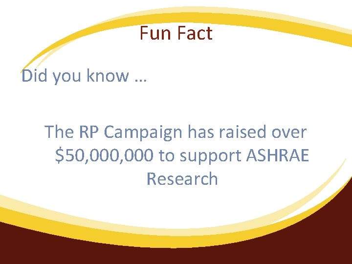 Fun Fact Did you know … The RP Campaign has raised over $50, 000