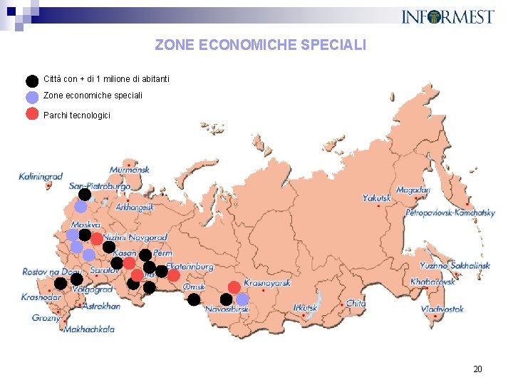 ZONE ECONOMICHE SPECIALI Città con + di 1 milione di abitanti Zone economiche speciali