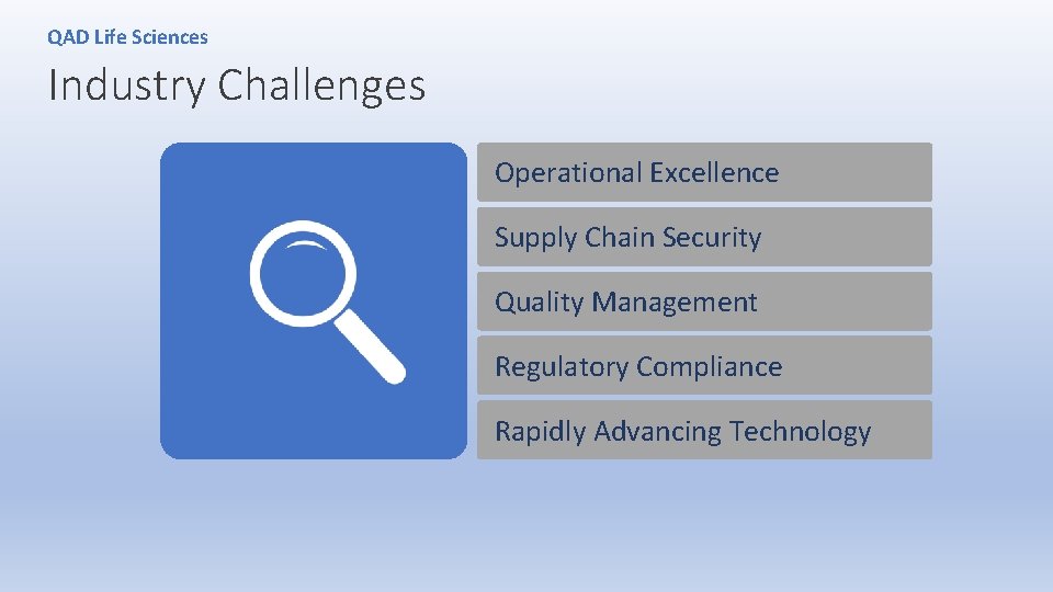 QAD Life Sciences Industry Challenges Operational Excellence Supply Chain Security Quality Management Regulatory Compliance