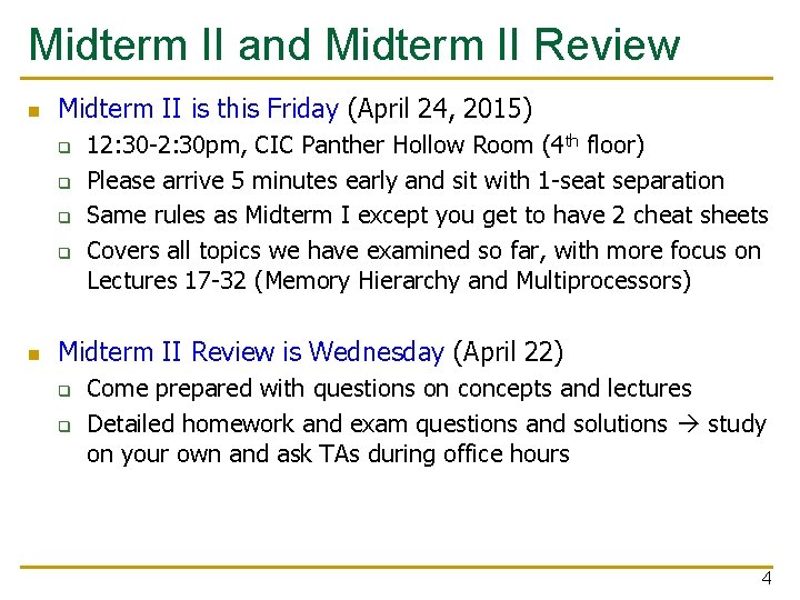 Midterm II and Midterm II Review n Midterm II is this Friday (April 24,