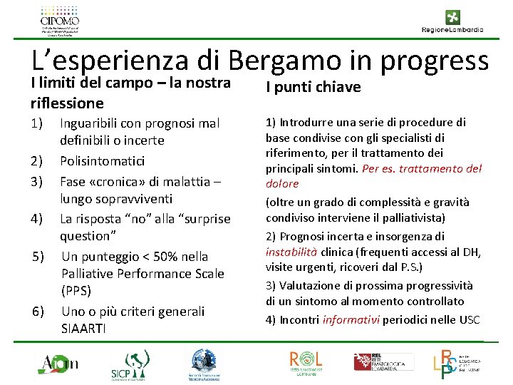 L’esperienza di Bergamo in progress I limiti del campo – la nostra riflessione I
