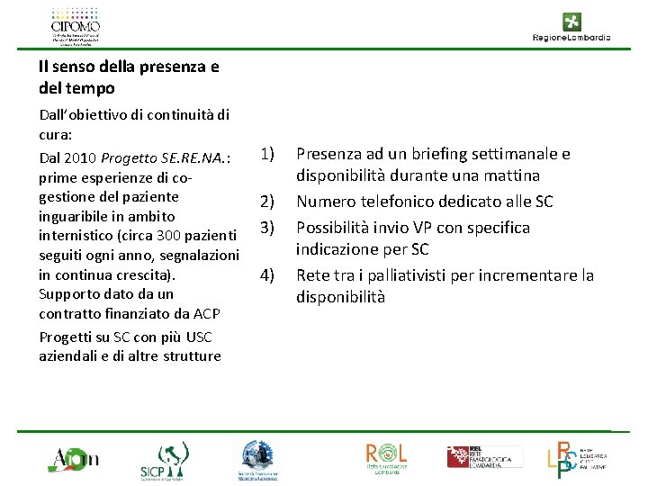 Il senso della presenza e del tempo Dall’obiettivo di continuità di cura: Dal 2010