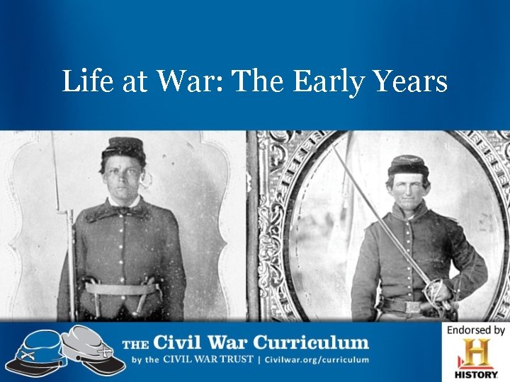 Life at War: The Early Years 
