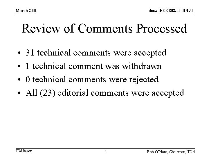 March 2001 doc. : IEEE 802. 11 -01/190 Review of Comments Processed • •