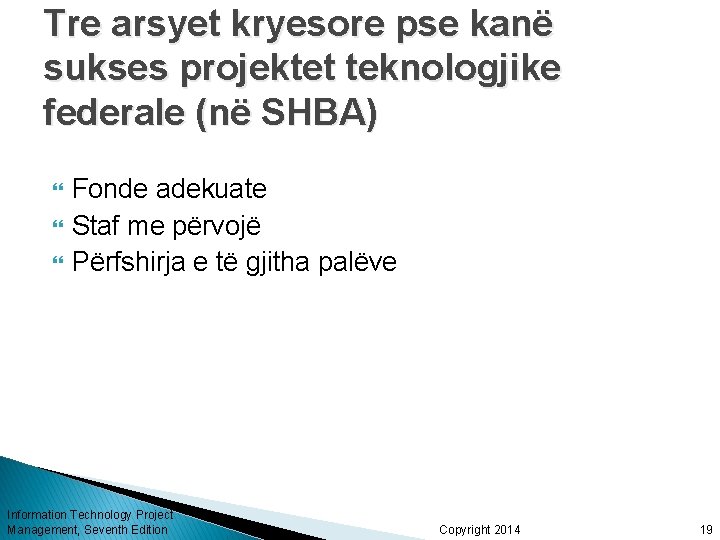 Tre arsyet kryesore pse kanë sukses projektet teknologjike federale (në SHBA) Fonde adekuate Staf