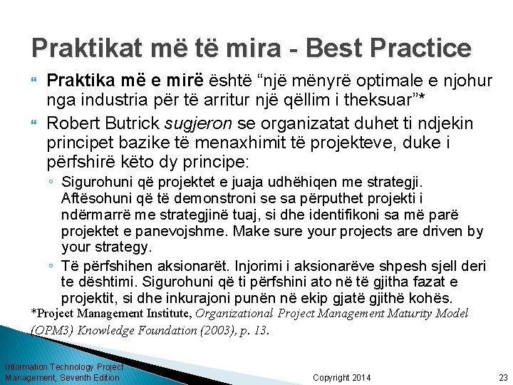 Praktikat më të mira - Best Practice Praktika më e mirë është “një mënyrë