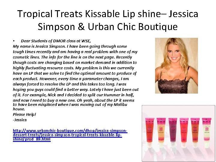 Tropical Treats Kissable Lip shine– Jessica Simpson & Urban Chic Boutique • Dear Students