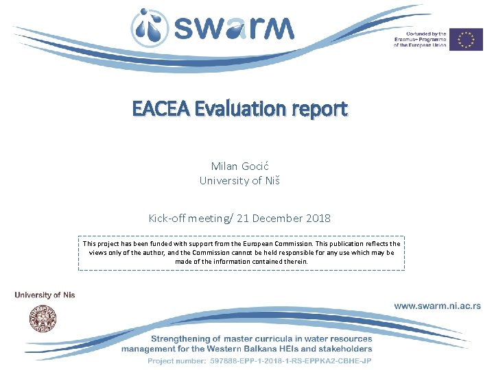 EACEA Evaluation report Milan Gocić University of Niš Kick-off meeting/ 21 December 2018 This