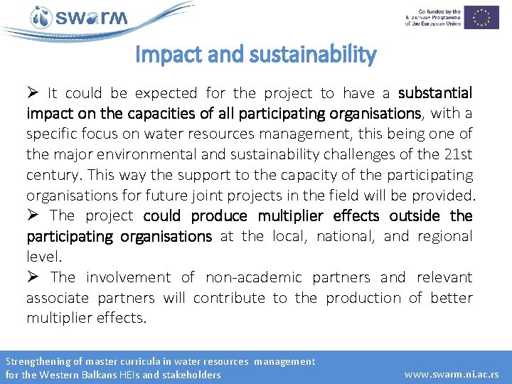 Impact and sustainability Ø It could be expected for the project to have a