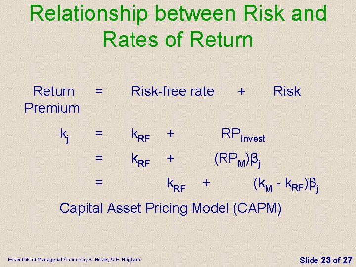 Relationship between Risk and Rates of Return Premium kj = Risk-free rate = k. Relationship between Risk and Rates of Return Premium kj = Risk-free rate = k.