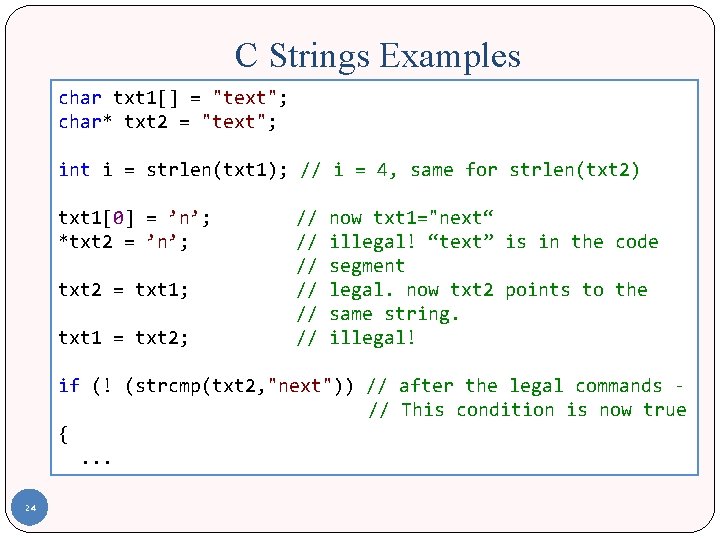 C Strings Examples char txt 1[] = "text"; char* txt 2 = "text"; int