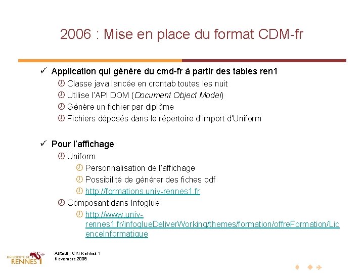 2006 : Mise en place du format CDM-fr ü Application qui génère du cmd-fr