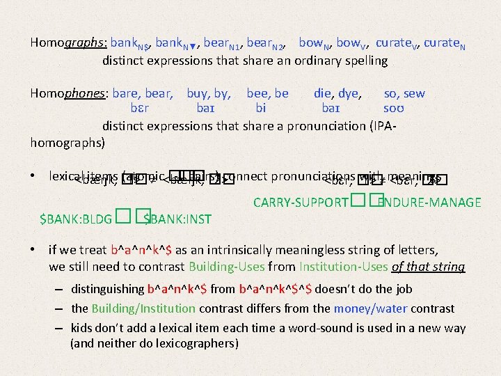 Homographs: bank. N$, bank. N▼, bear. N 1, bear. N 2, bow. N, bow.